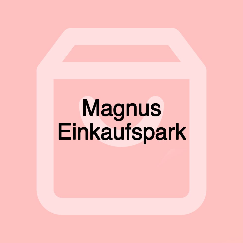 Magnus Einkaufspark