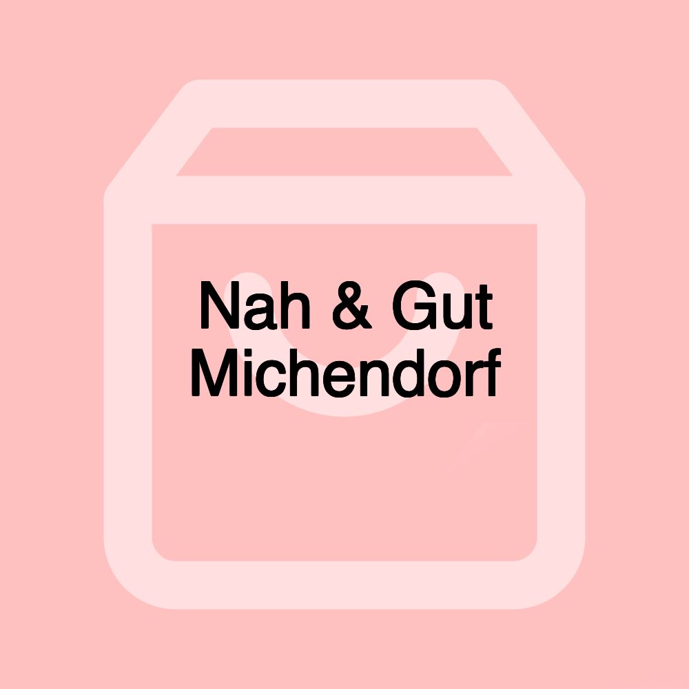 Nah & Gut Michendorf