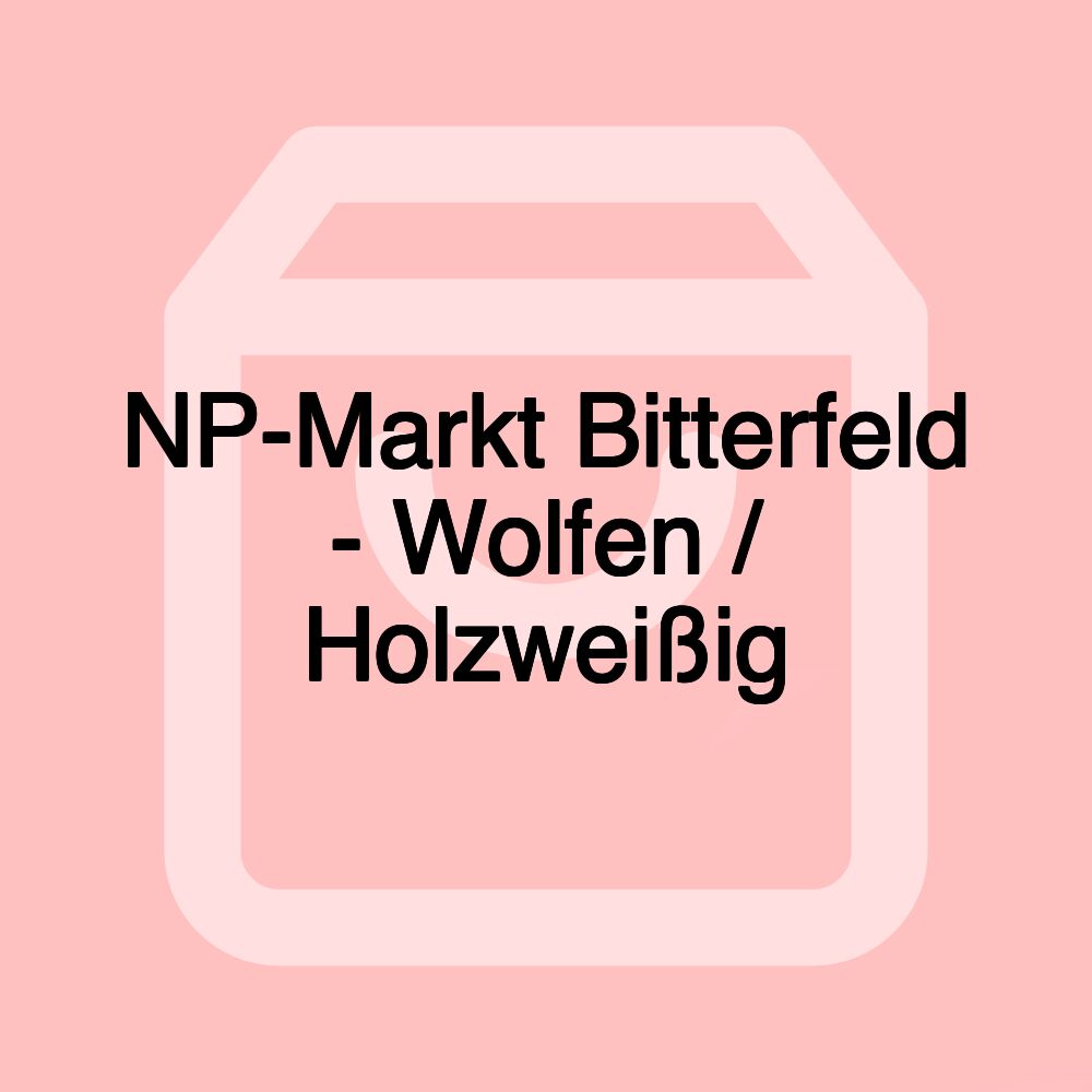 NP-Markt Bitterfeld - Wolfen / Holzweißig NP-Markt Bitterfeld - Wolfen / Holzweißig