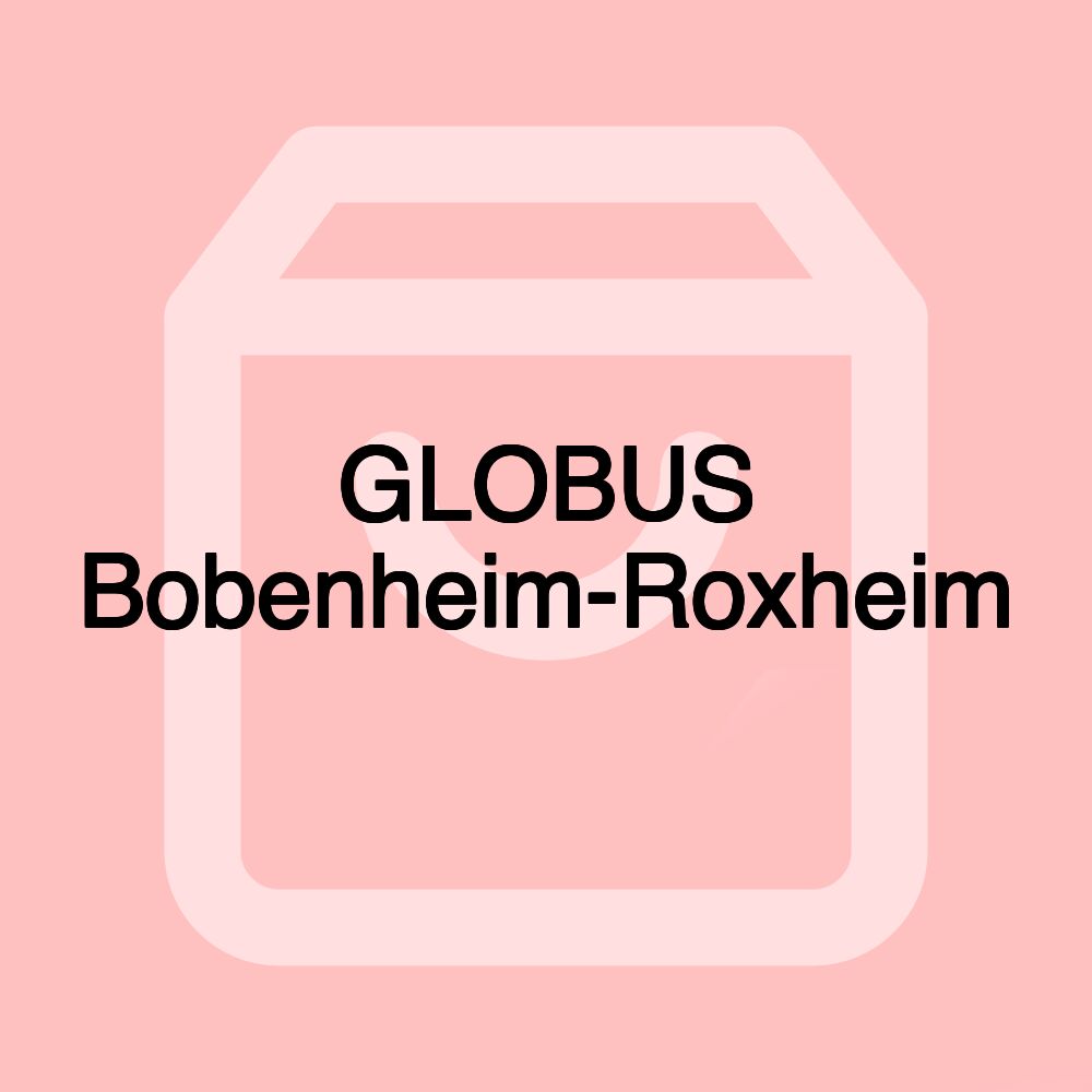 GLOBUS Bobenheim-Roxheim GLOBUS Bobenheim-Roxheim