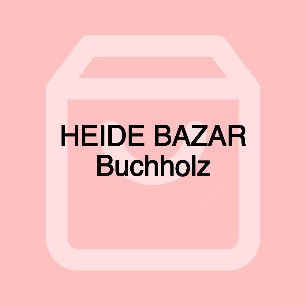 HEIDE BAZAR Buchholz