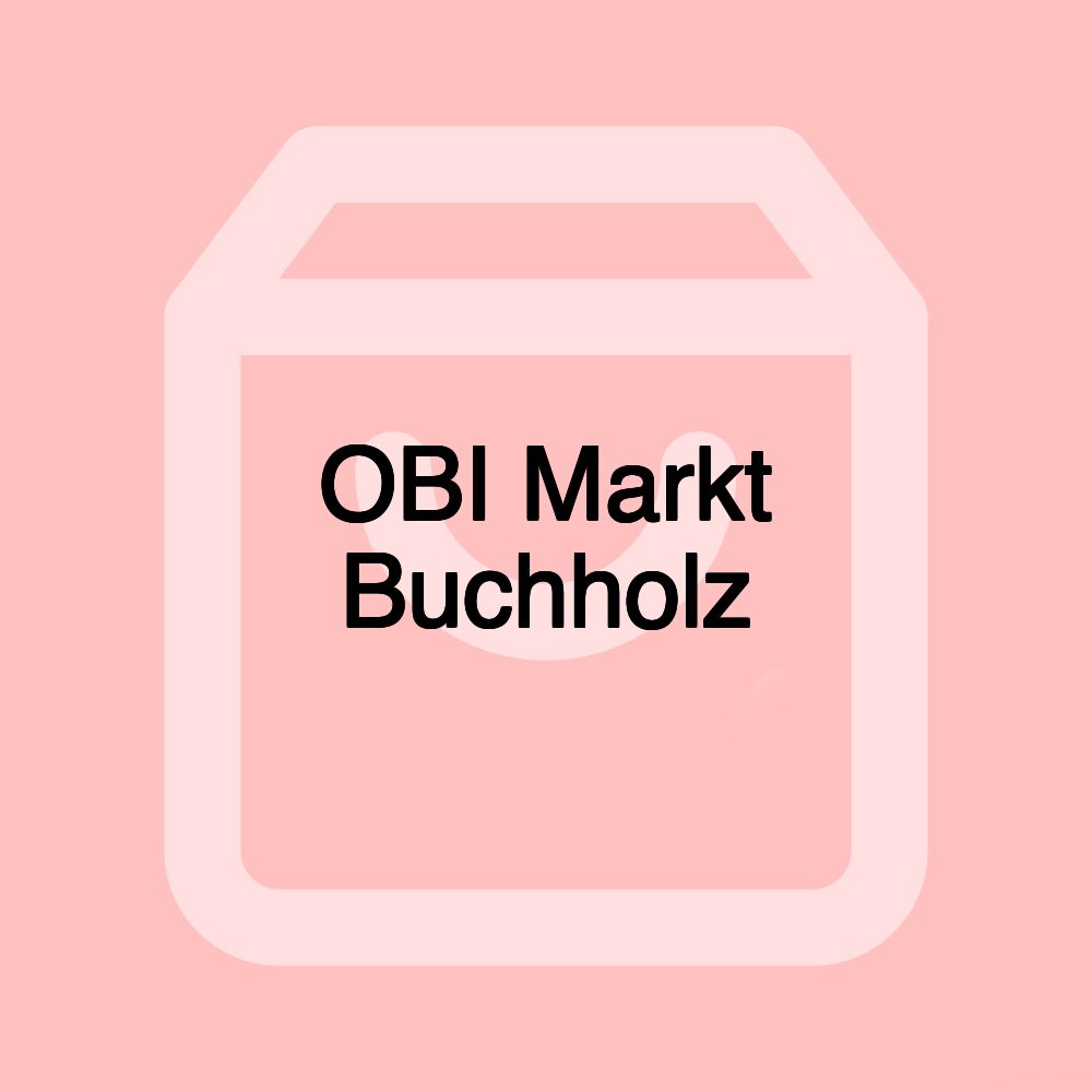 OBI Markt Buchholz OBI Markt Buchholz