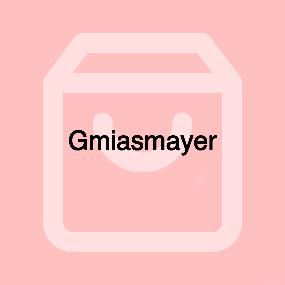 Gmiasmayer Gmiasmayer