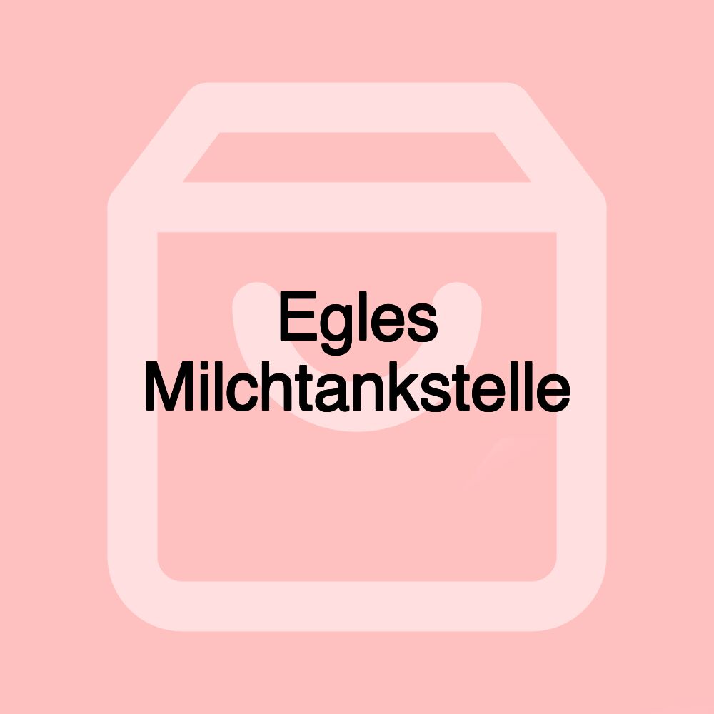 Egles Milchtankstelle Egles Milchtankstelle