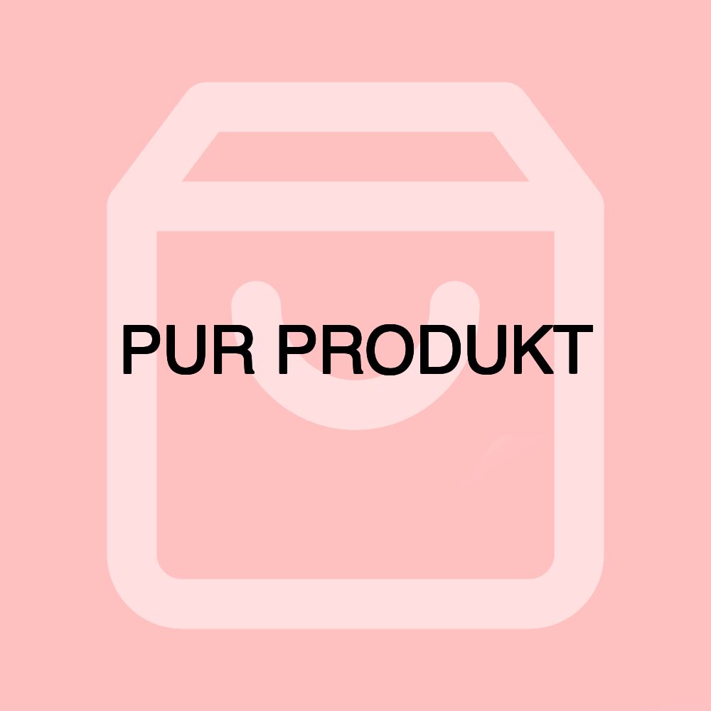 PUR PRODUKT PUR PRODUKT