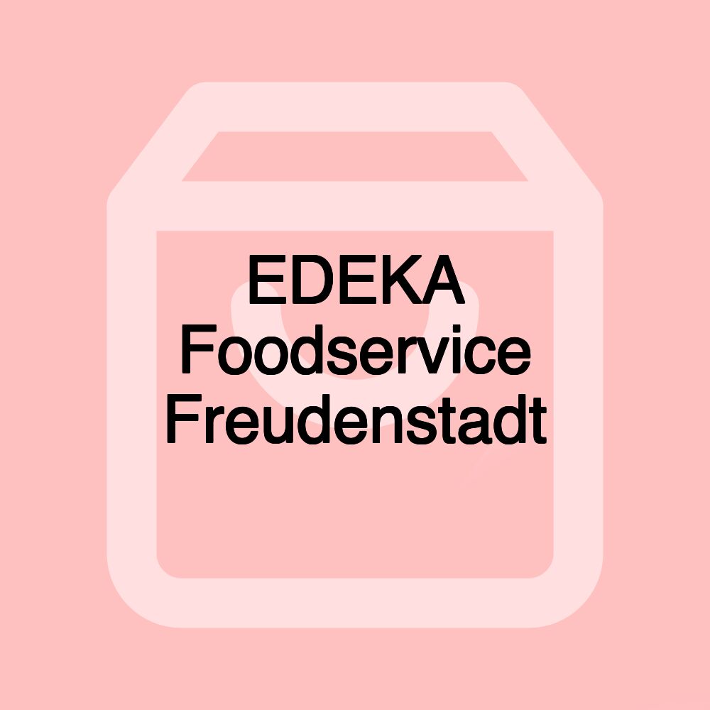 EDEKA Foodservice Freudenstadt