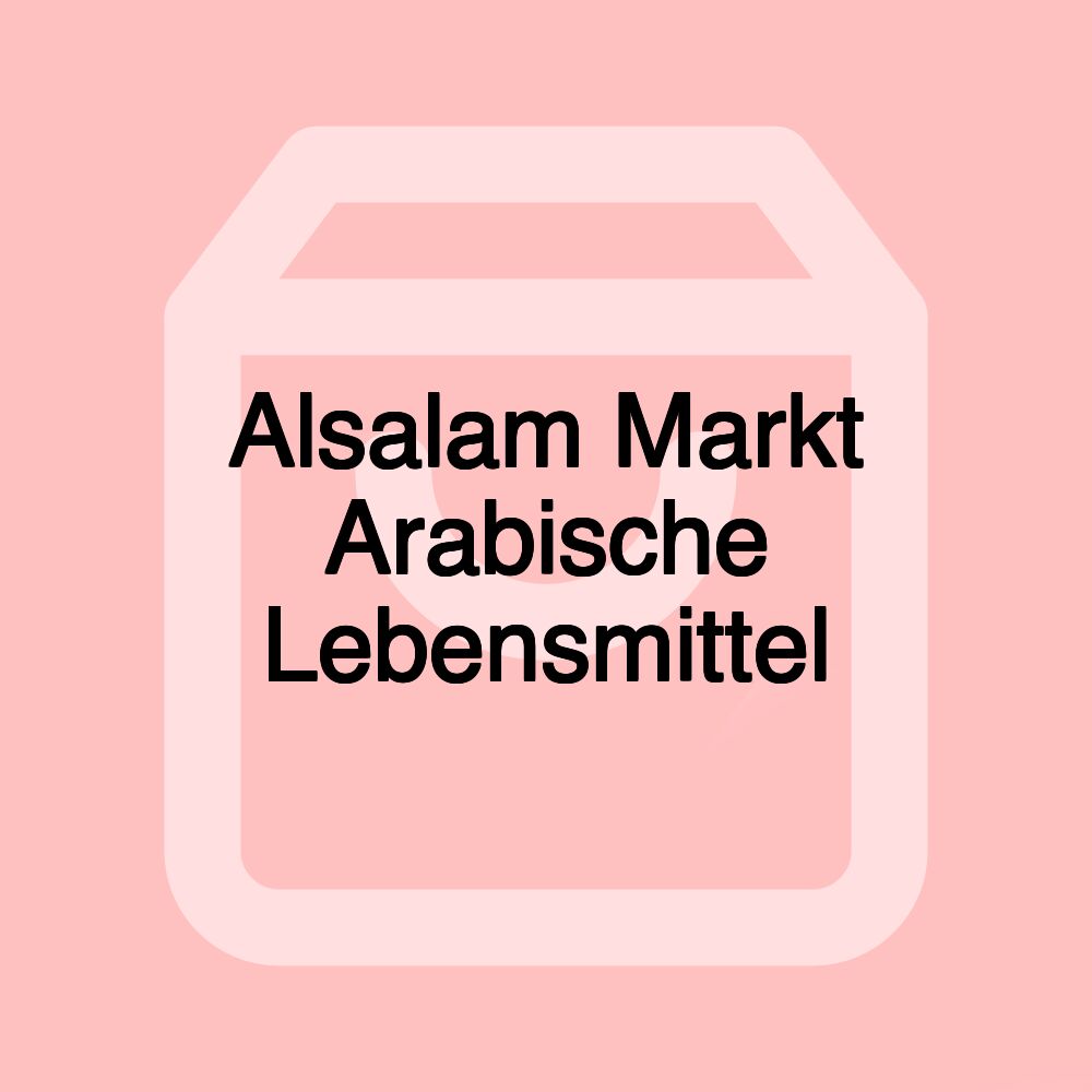 Alsalam Markt Arabische Lebensmittel