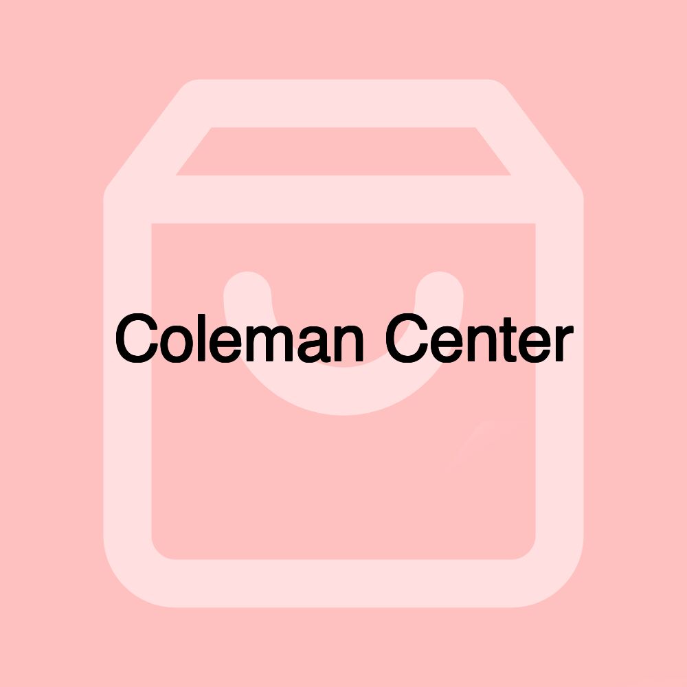 Coleman Center Coleman Center