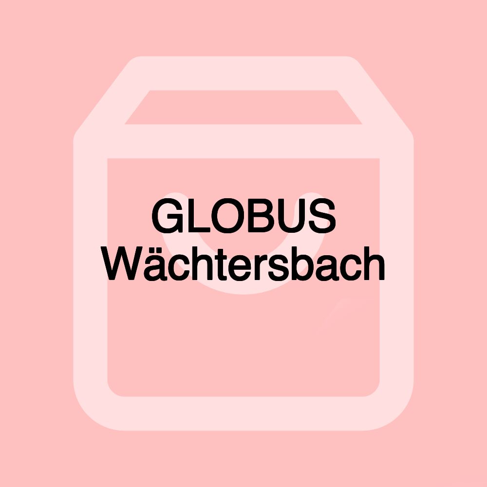 GLOBUS Wächtersbach