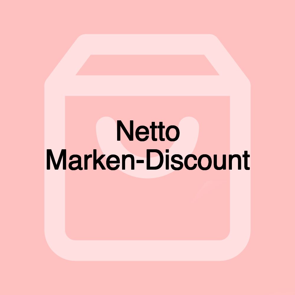 Netto Marken-Discount Netto Marken-Discount