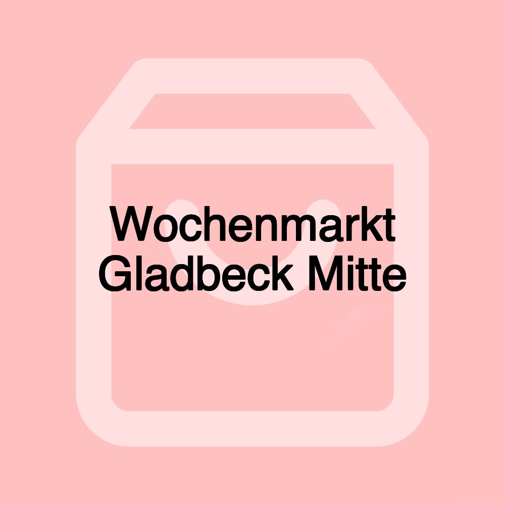 Wochenmarkt Gladbeck Mitte Wochenmarkt Gladbeck Mitte