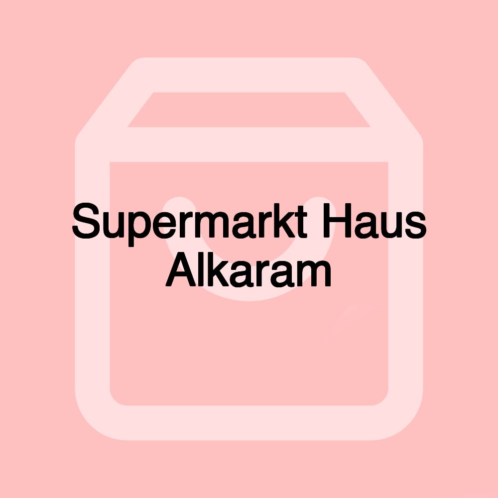 Supermarkt Haus Alkaram Supermarkt Haus Alkaram