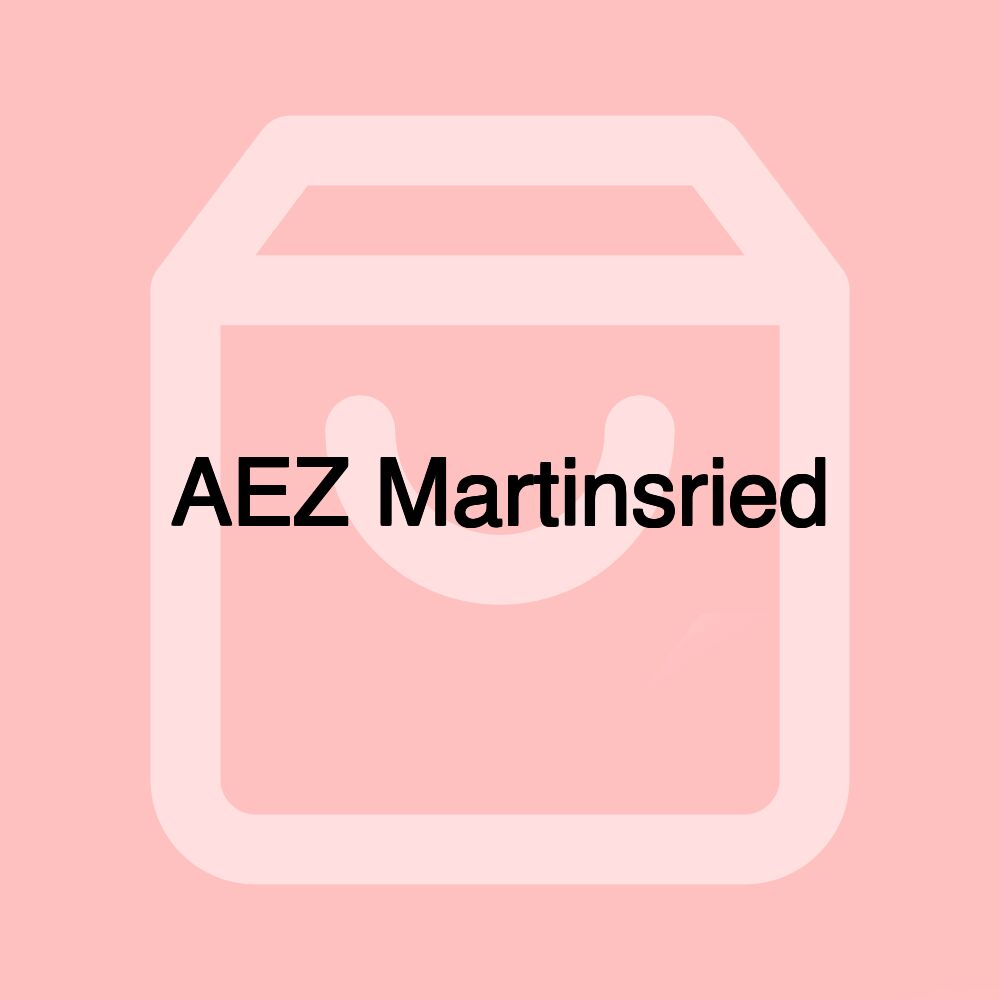 AEZ Martinsried AEZ Martinsried