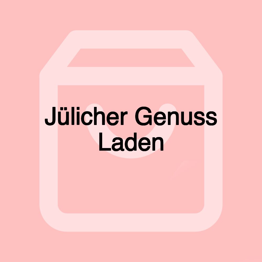 Jülicher Genuss Laden