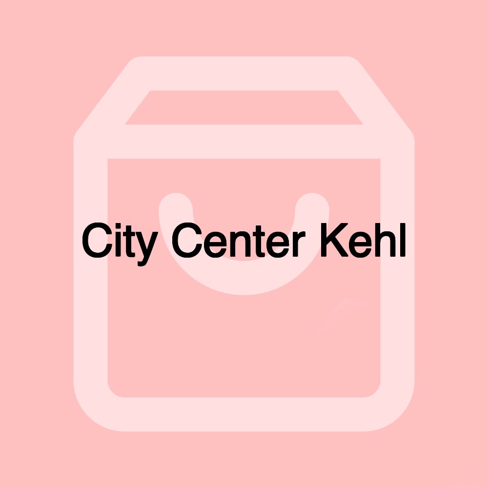 City Center Kehl City Center Kehl