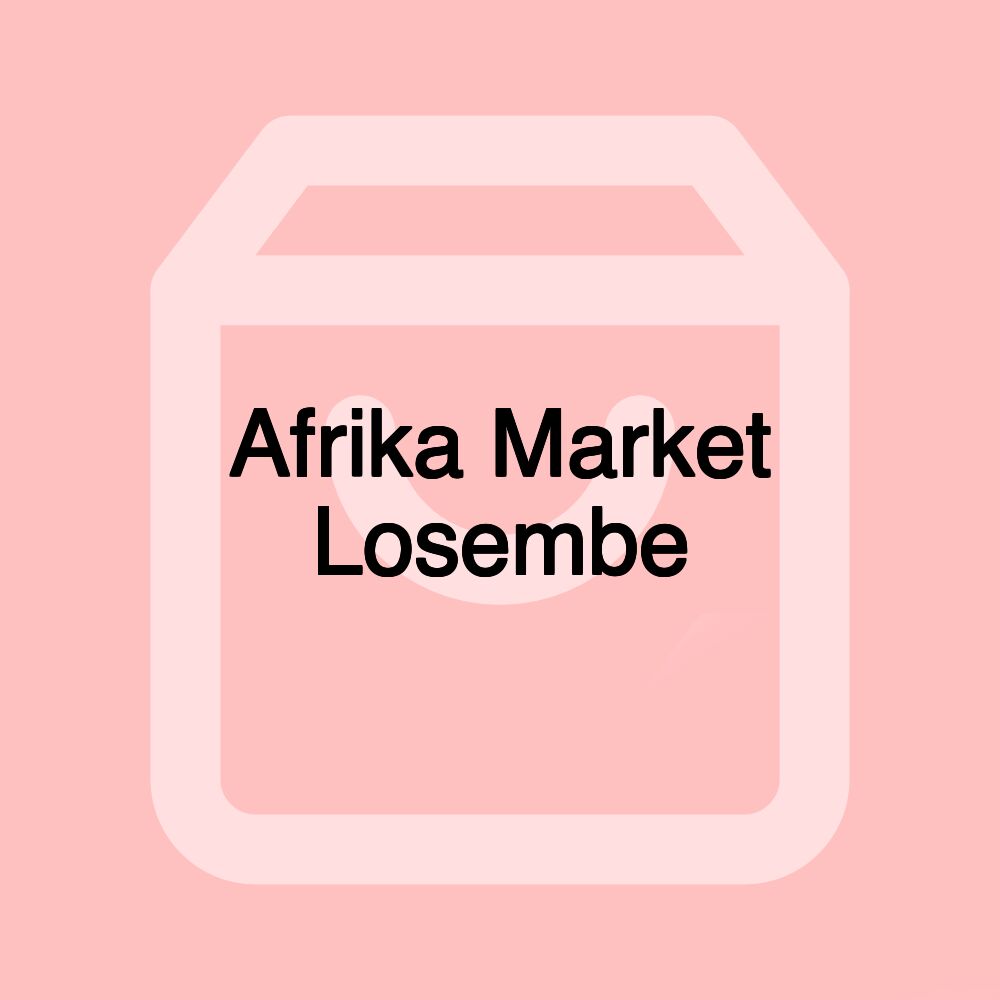 Afrika Market Losembe