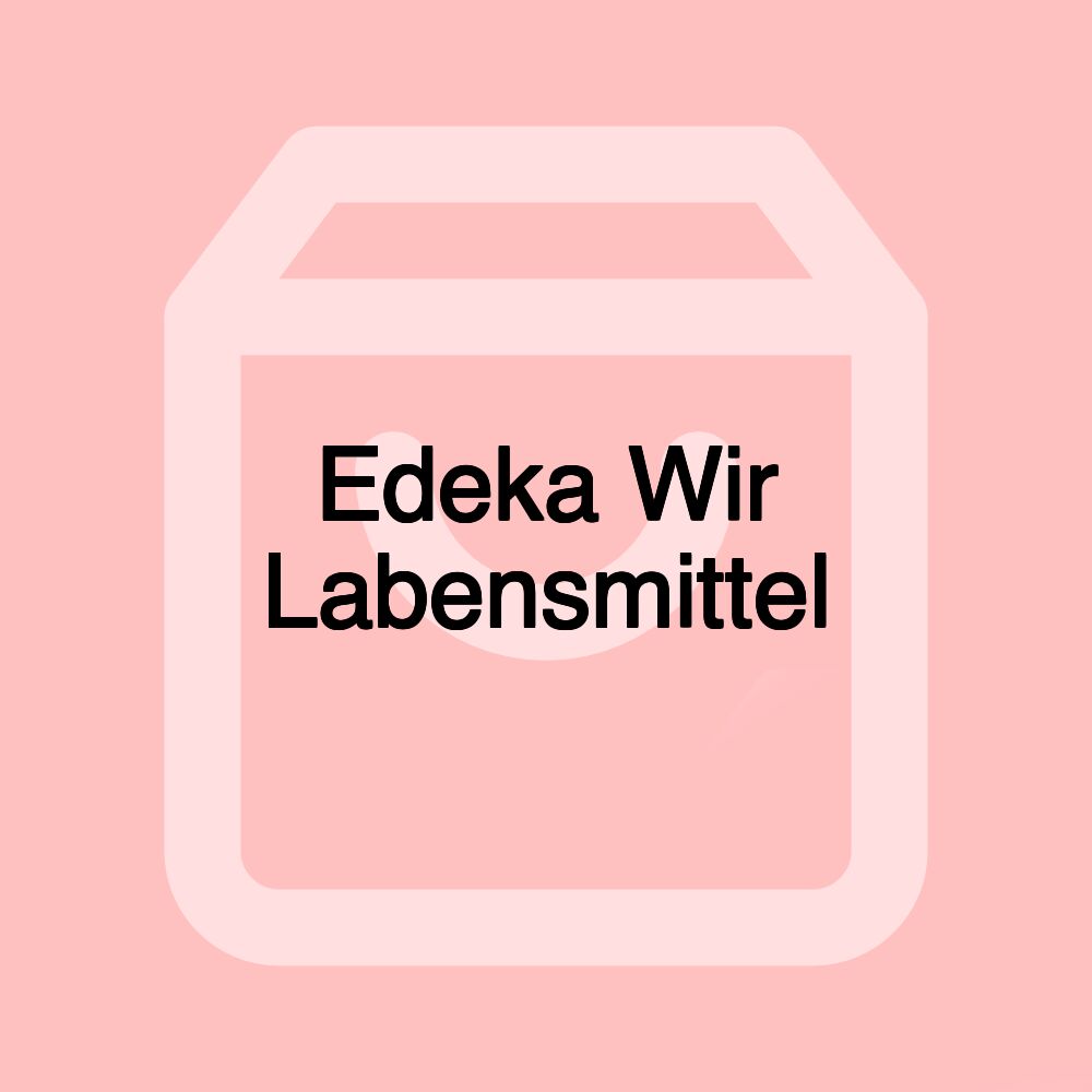 Edeka Wir Labensmittel