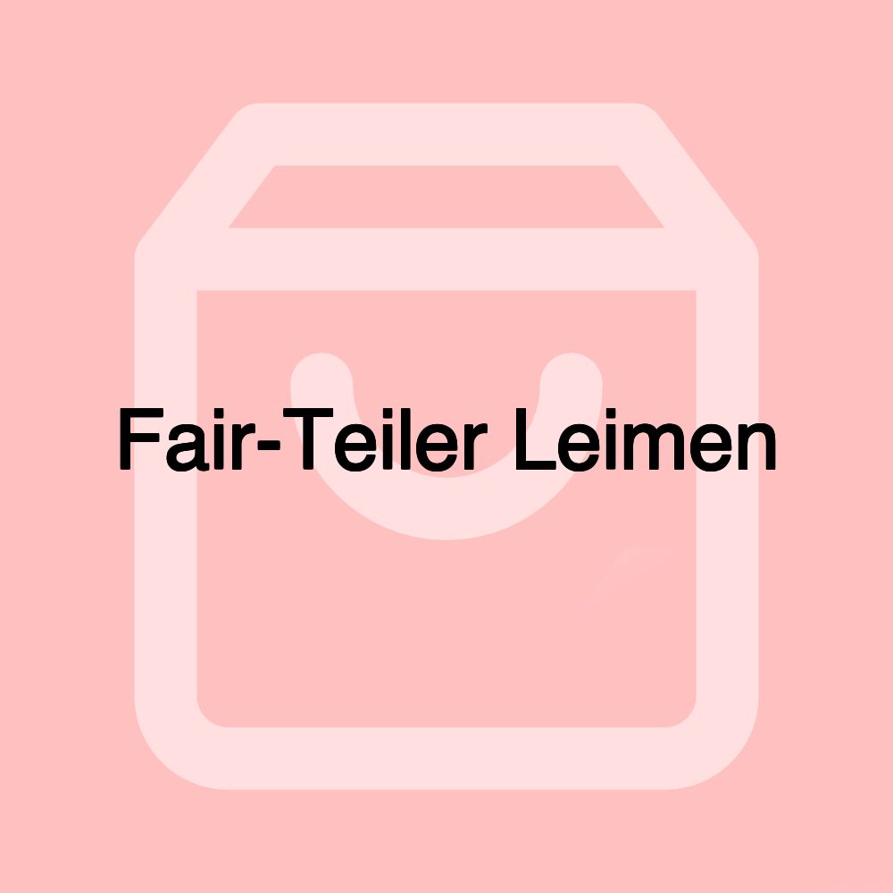 Fair-Teiler Leimen Fair-Teiler Leimen