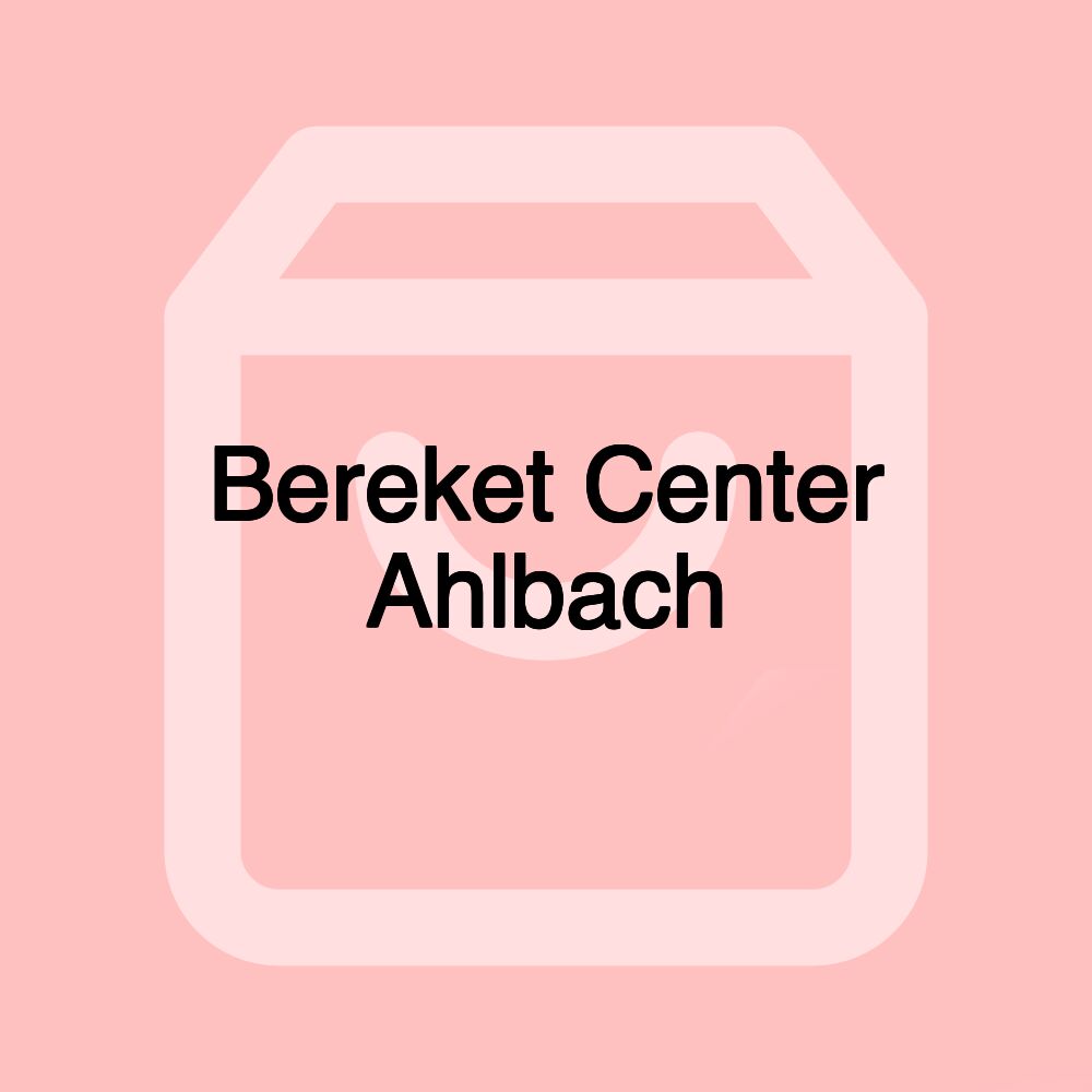 Bereket Center Ahlbach