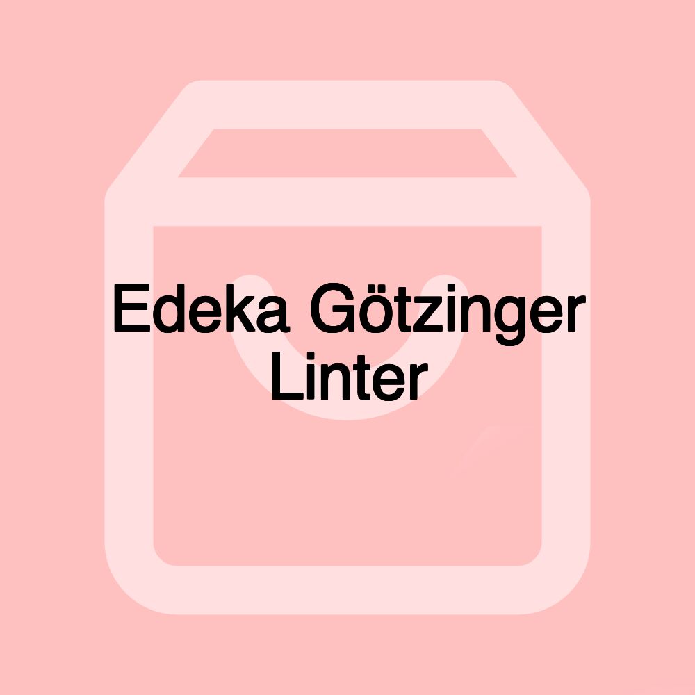 Edeka Götzinger Linter