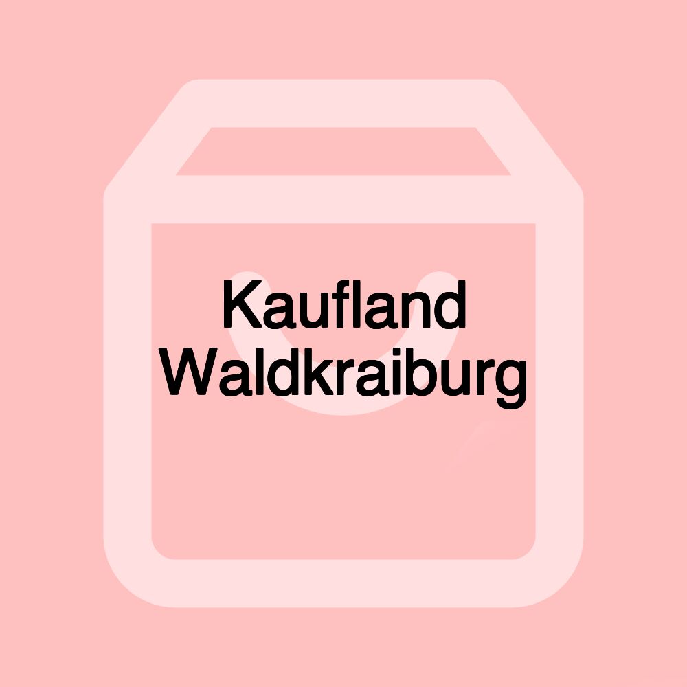Kaufland Waldkraiburg Kaufland Waldkraiburg