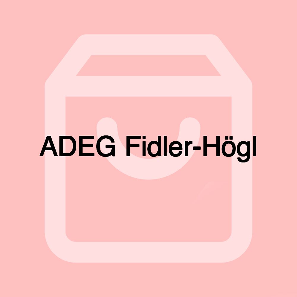 ADEG Fidler-Högl