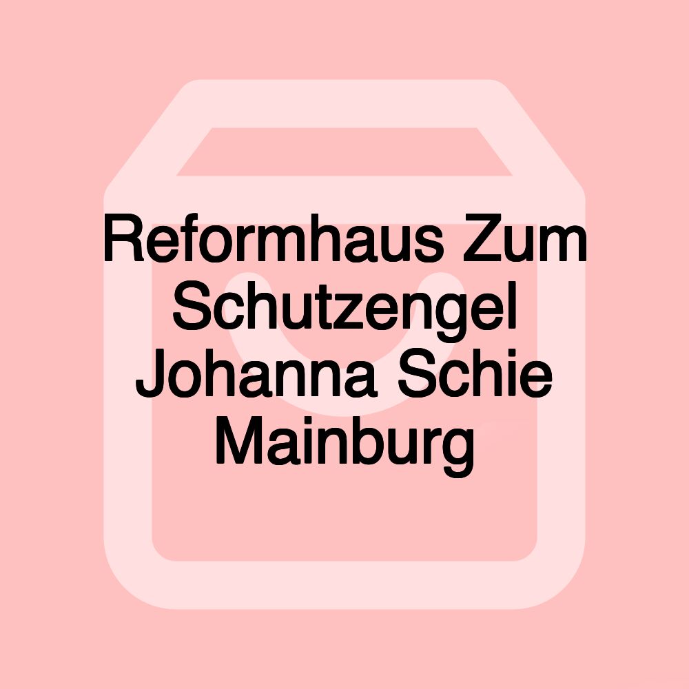 Reformhaus Zum Schutzengel Johanna Schie Mainburg