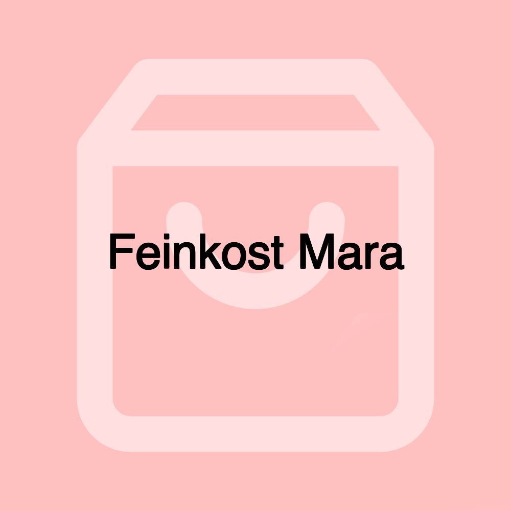 Feinkost Mara