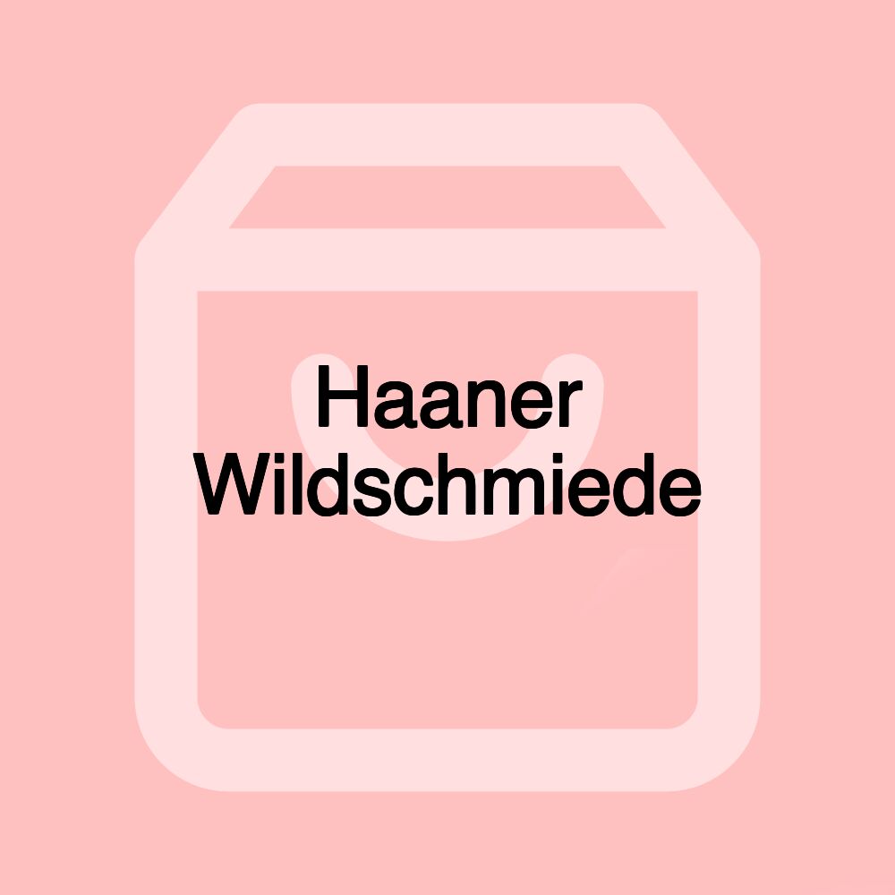 Haaner Wildschmiede Haaner Wildschmiede