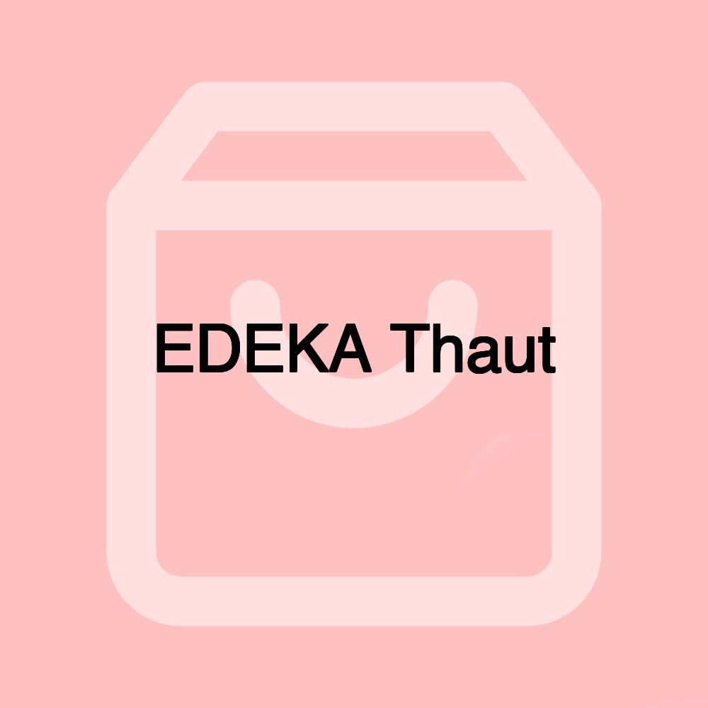 EDEKA Thaut EDEKA Thaut