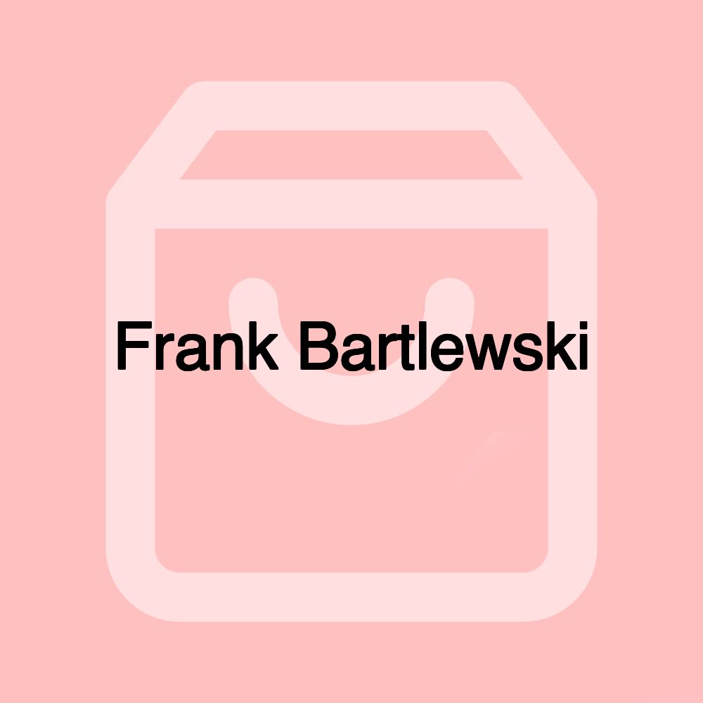 Frank Bartlewski Frank Bartlewski