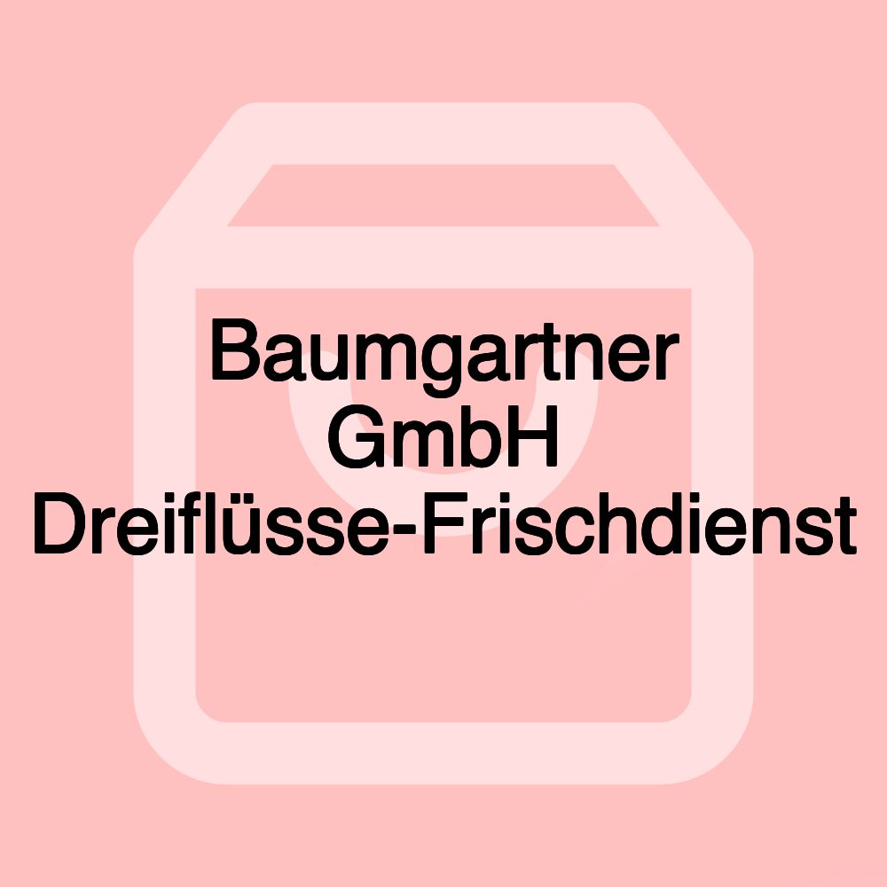 Baumgartner GmbH Dreiflüsse-Frischdienst Baumgartner GmbH Dreiflüsse-Frischdienst