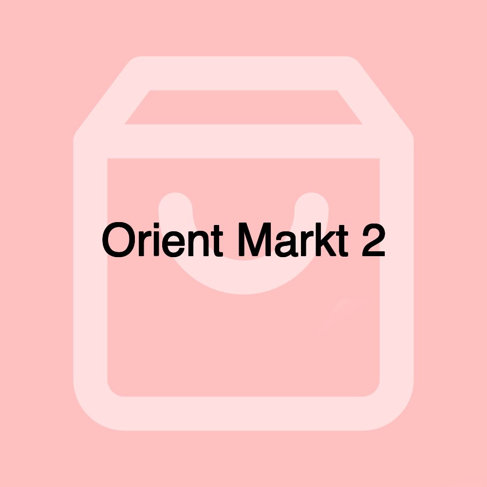 Orient Markt 2 Orient Markt 2