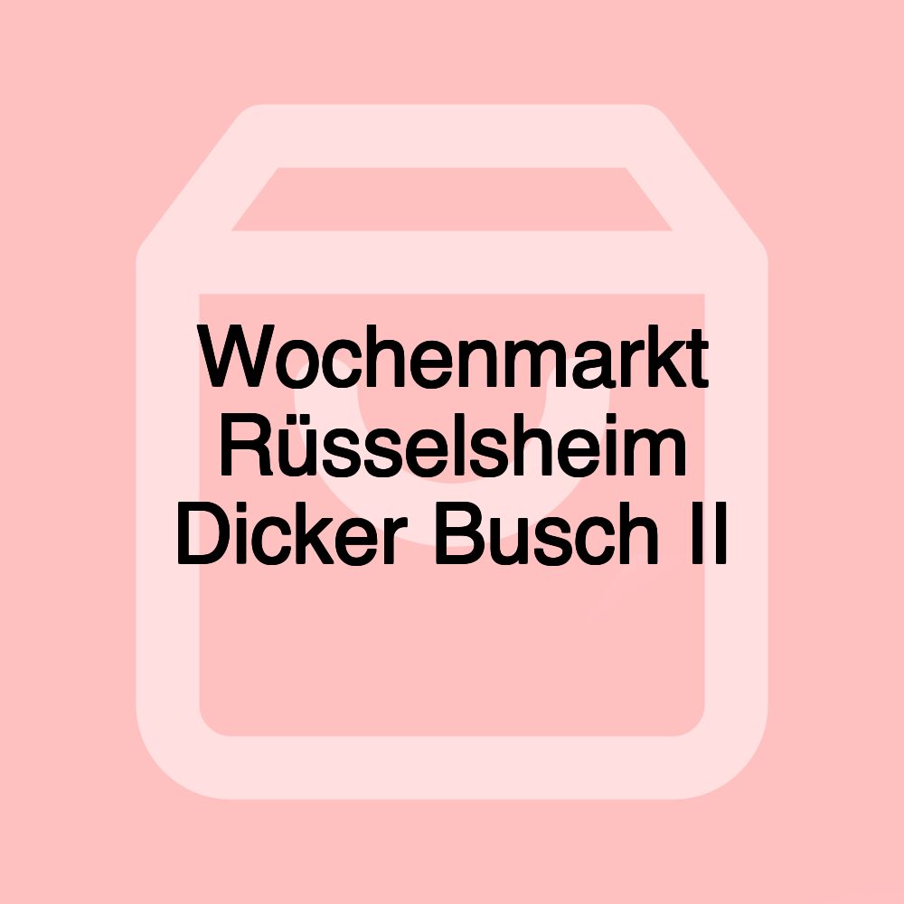 Wochenmarkt Rüsselsheim Dicker Busch II