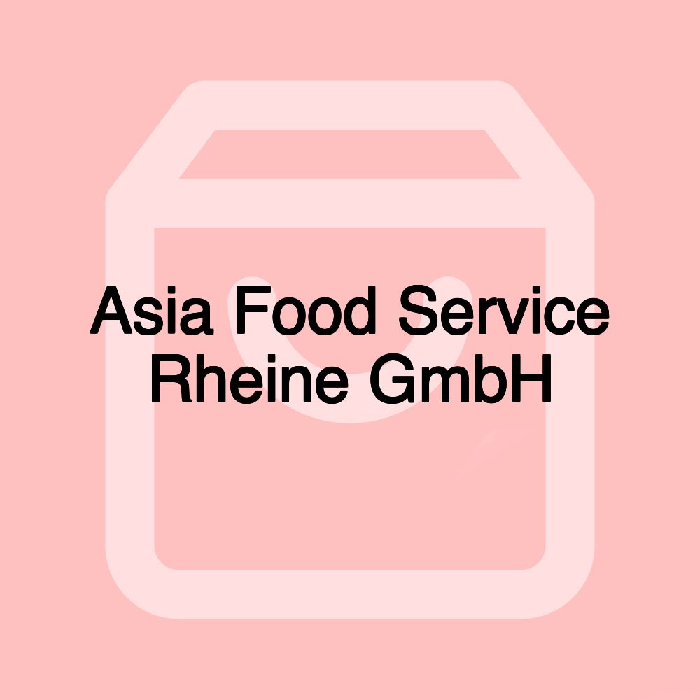Asia Food Service Rheine GmbH