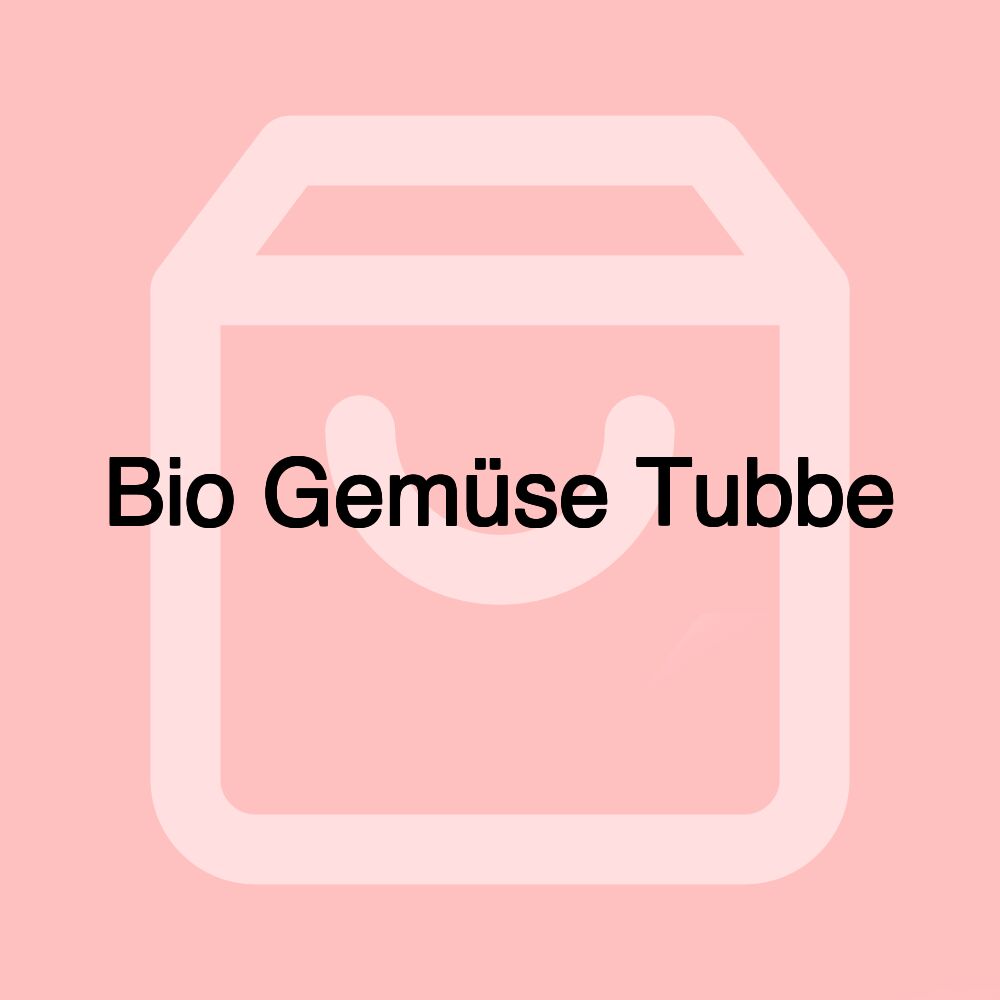 Bio Gemüse Tubbe