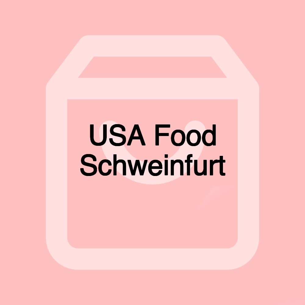 USA Food Schweinfurt