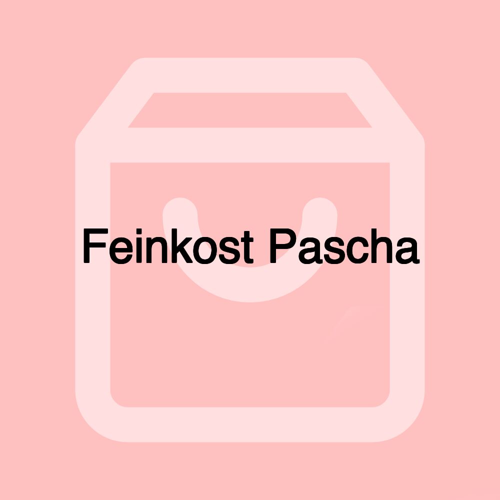 Feinkost Pascha