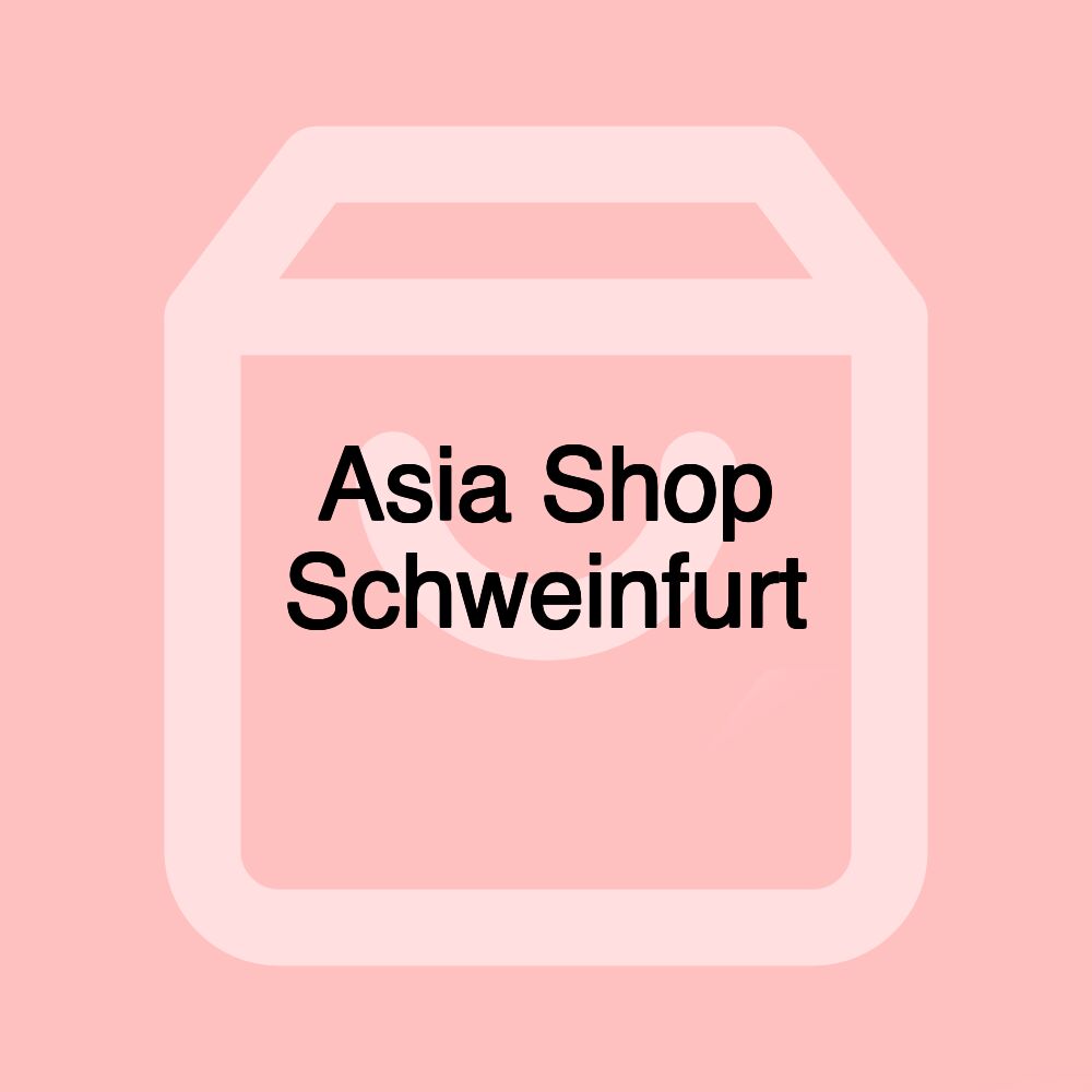 Asia Shop Schweinfurt