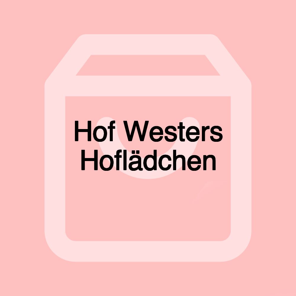 Hof Westers Hoflädchen