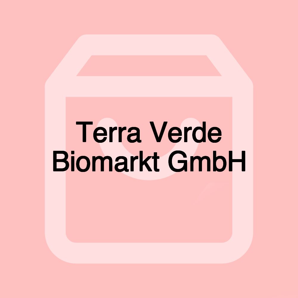 Terra Verde Biomarkt GmbH Terra Verde Biomarkt GmbH