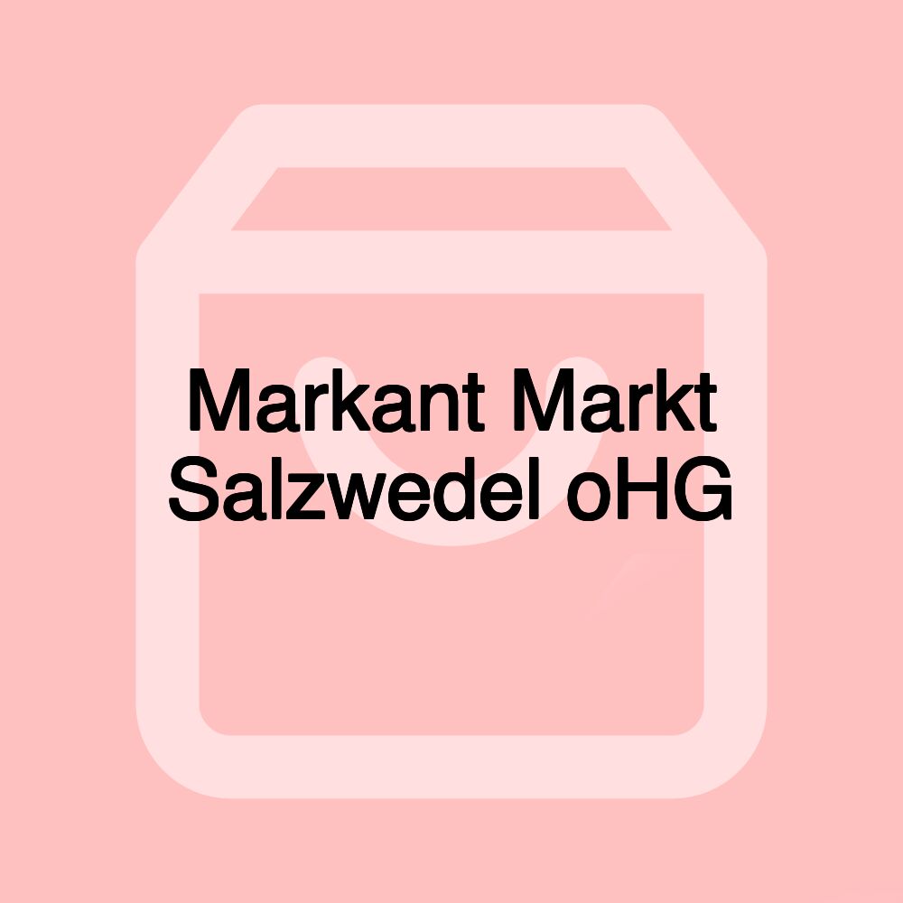Markant Markt Salzwedel oHG