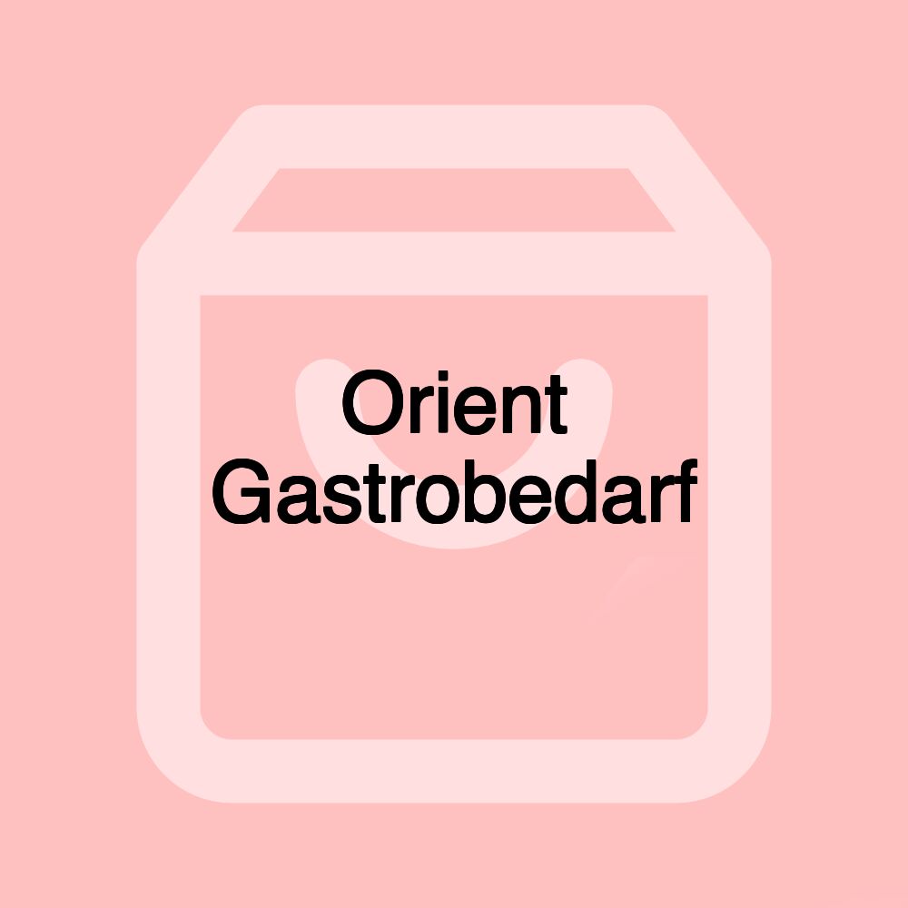 Orient Gastrobedarf