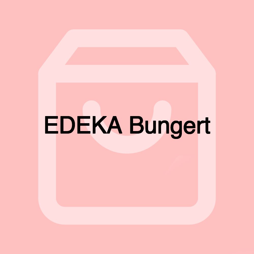 EDEKA Bungert EDEKA Bungert