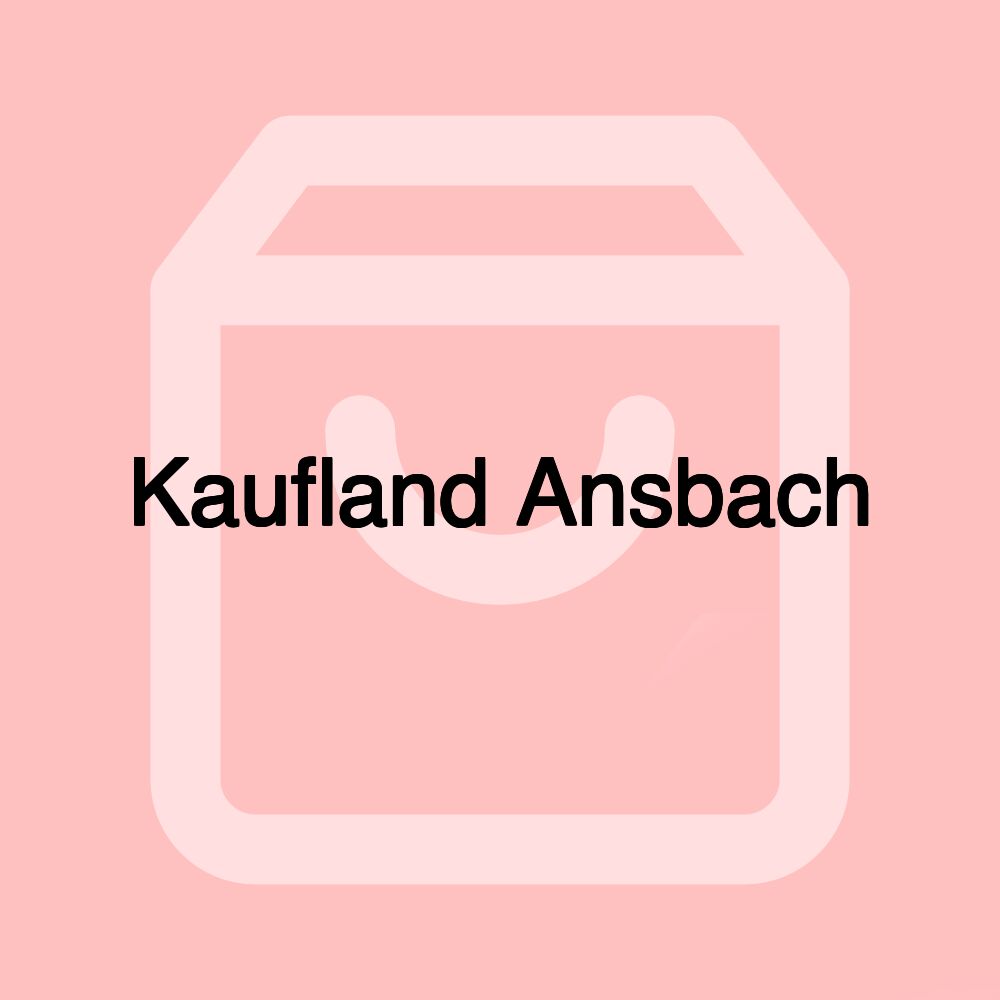 Kaufland Ansbach