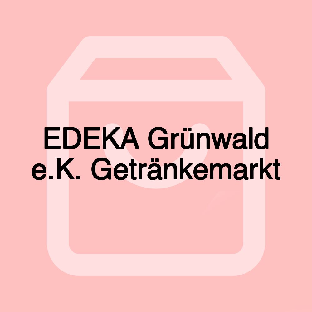 EDEKA Grünwald e.K. Getränkemarkt
