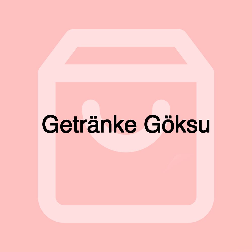 Getränke Göksu