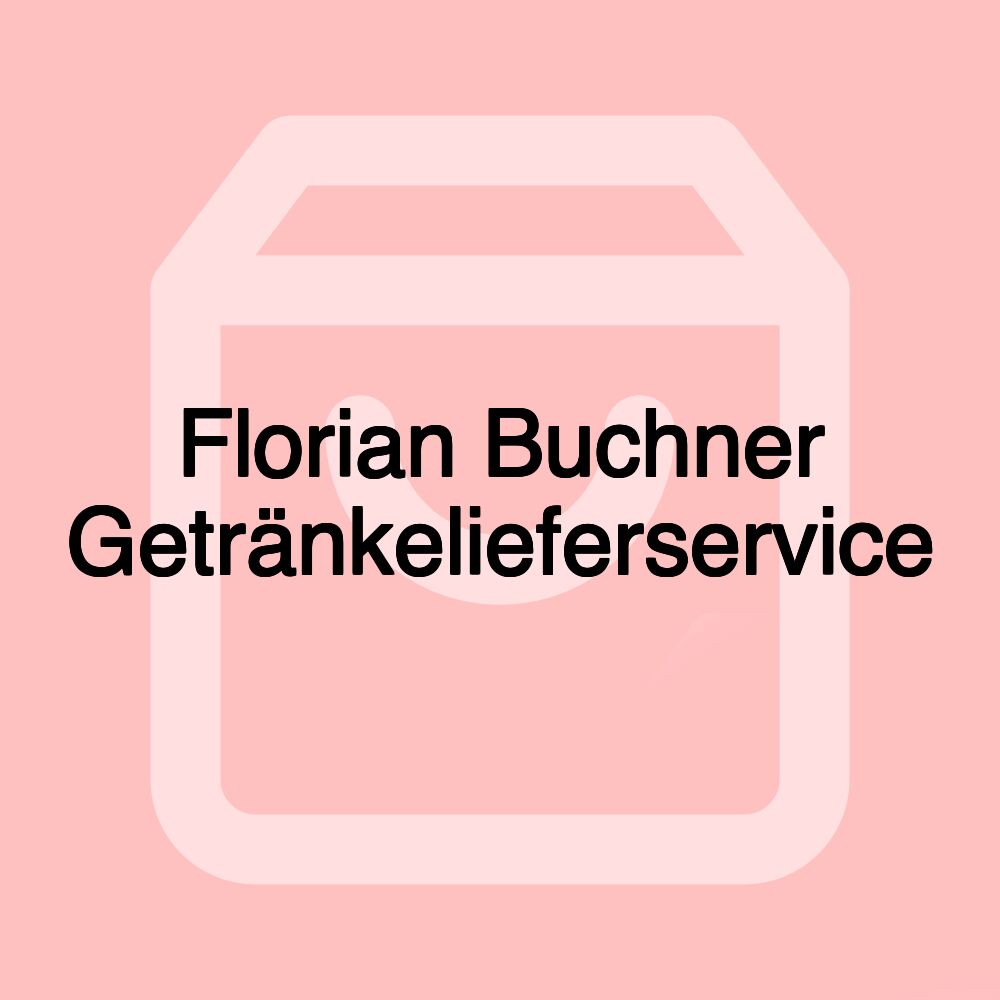 Florian Buchner Getränkelieferservice Florian Buchner Getränkelieferservice