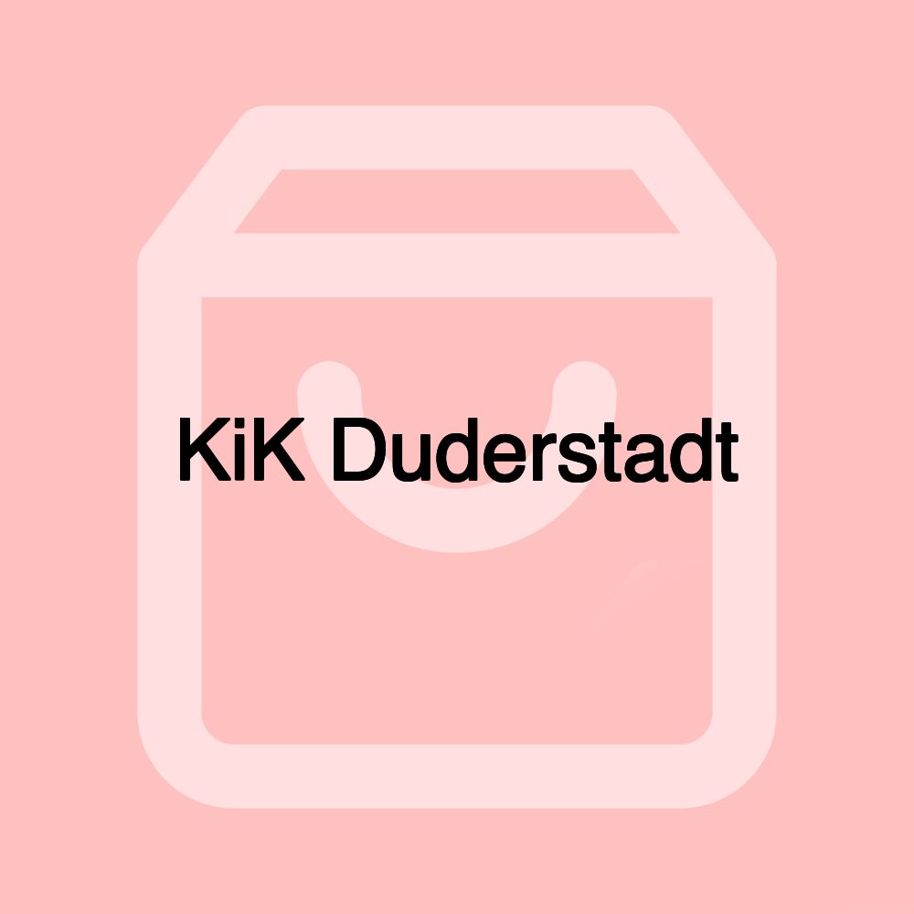 KiK Duderstadt