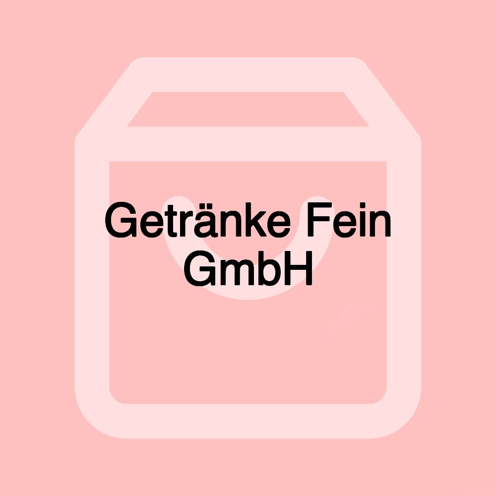 Getränke Fein GmbH